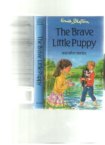 The Brave Little Puppy and Other Stories