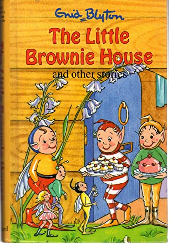 The Little Brownie House and Other Stories