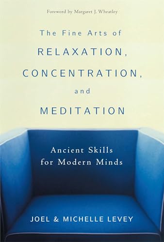 The Fine Arts of Relaxation, Concentration and Meditation