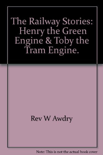 The Railway Stories: Henry the Green Engine & Toby the Tram Engine.