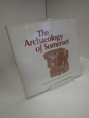 The Archaeology of Somerset