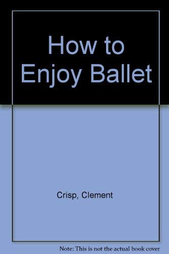 How to Enjoy Ballet
