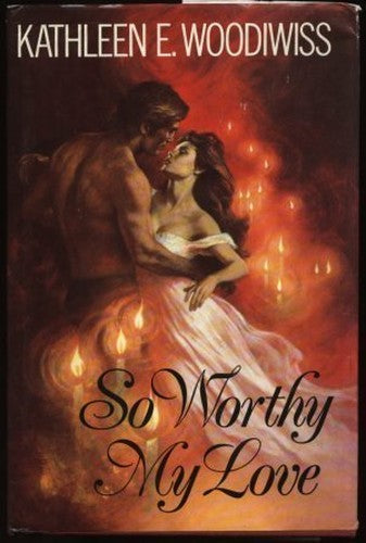 So Worthy My Love