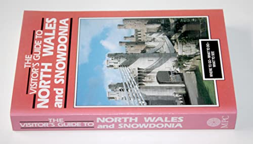 The Visitor's Guide North Wales and Snowdonia