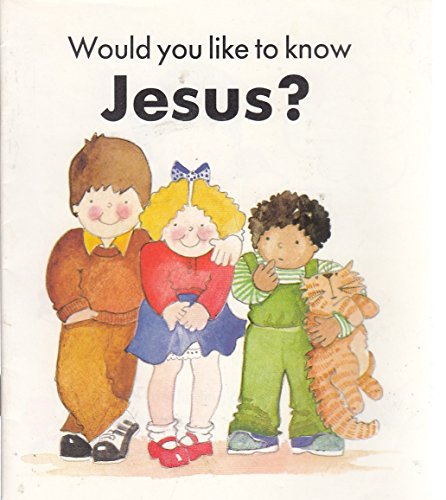 Would You Like to Know Jesus?