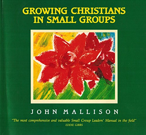 Growing Christians in Small Groups