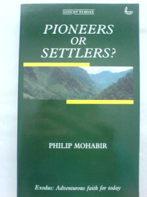 Pioneers or Settlers