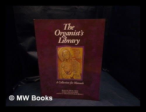 The organist's collection for manual and pedals, book two: music from across the centuries