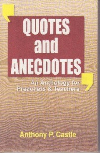 Quotes and Anecdotes