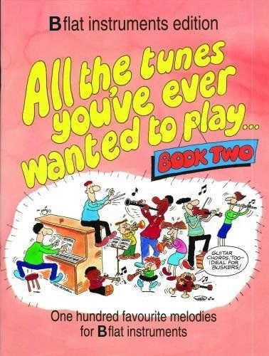 All the Tunes You'Ve Ever Wanted to Play: BB Instruments