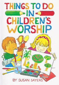 Things To Do in Children's Worship 