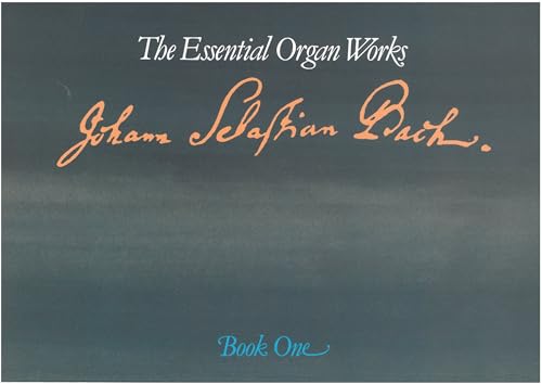 The Essential Organ Works Book One
