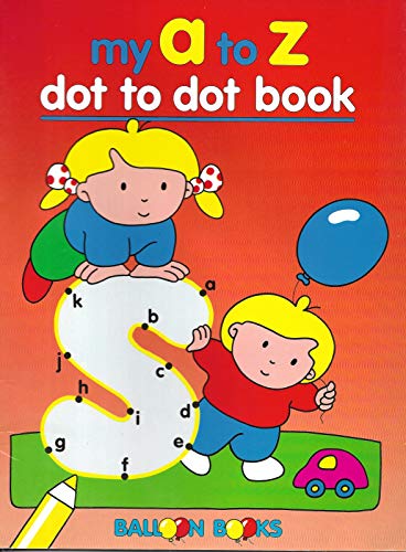 My A. to Z. Dot to Dot Book