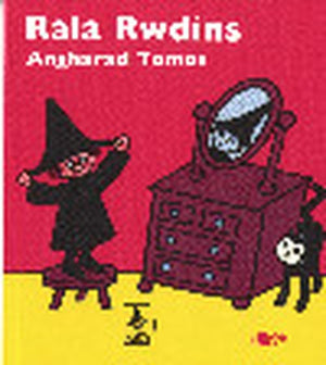 Cyfres Rwdlan: 1. Rala Rwdins