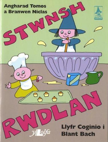 Stwnsh Rwdlan - Llyfr Coginio i Blant Bach