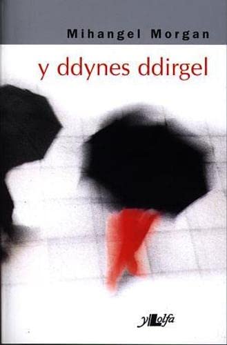 Ddynes Ddirgel, Y