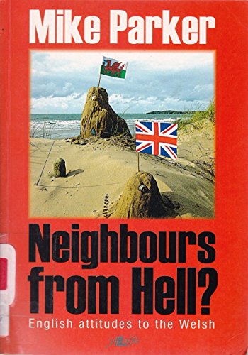 Neighbours from Hell? - English Attitudes to the Welsh
