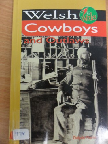 It's Wales: Welsh Cowboys and Outlaws