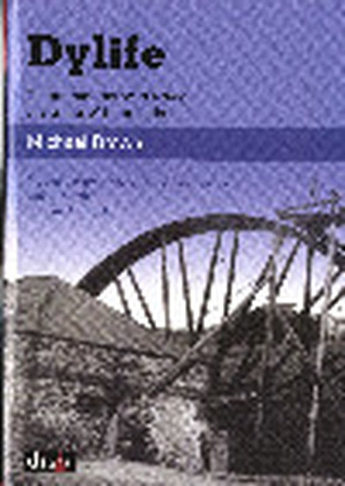 Dylife - The Industrial and Social History of a Famous Welsh Lead Mine