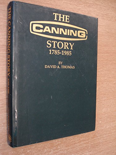Canning Story, 1785-1985