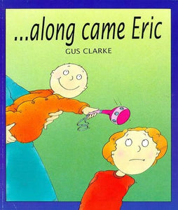 Along Came Eric 
