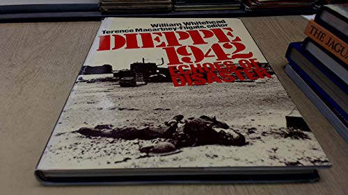 Dieppe, 1942: Echoes of Disaster