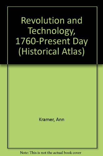 Revolution and Technology, 1760-Present Day