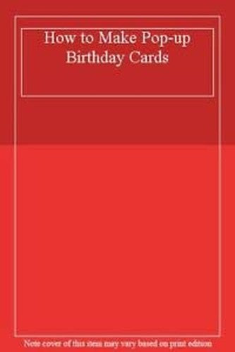 How to Make Pop-up Birthday Cards