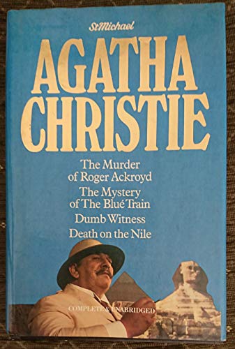 The Murder of Roger Ackroyd  The Mystery of the Blue Train  Dumb Witness  Death on the Nile