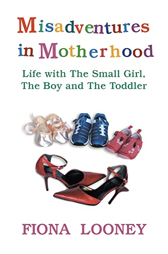Misadventures in Motherhood