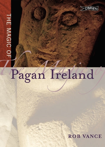 The Magic of Pagan Ireland