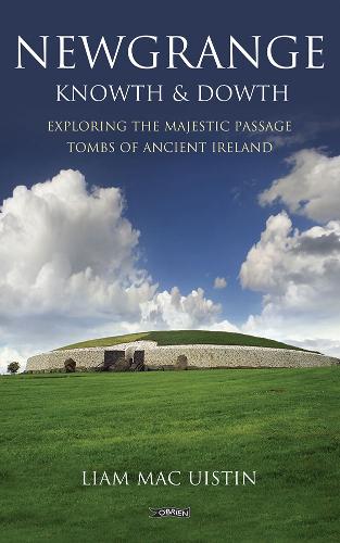 Newgrange, Knowth and Dowth