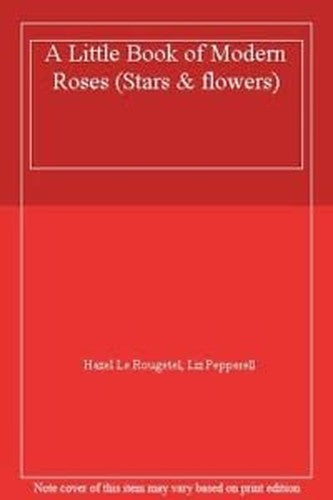 A Little Book of Modern Roses