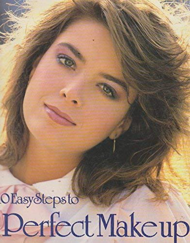 10 EASY STEPS TO PERFECT MAKE UP.