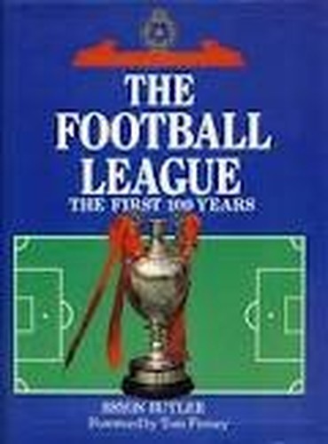 The Football League: The First Hundred Years