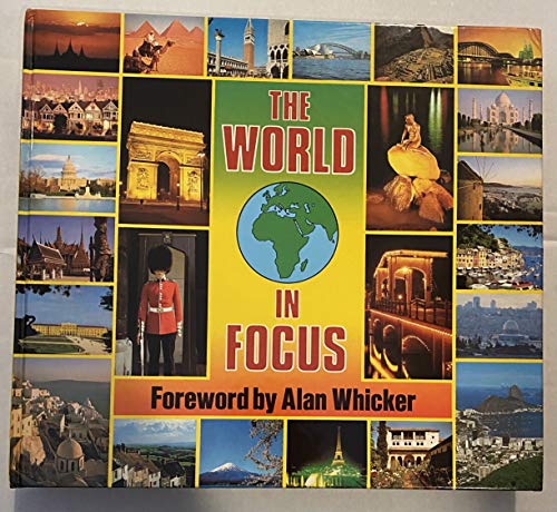 THE WORLD IN FOCUS
