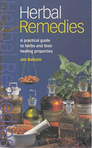 Herbal Remedies: A Practical Guide to Herbas and Their Healing Properties