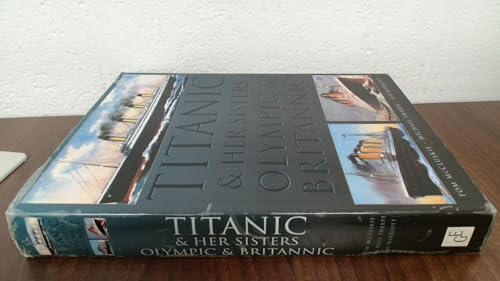 Titanic & Her Sisters Olympic & Britannic