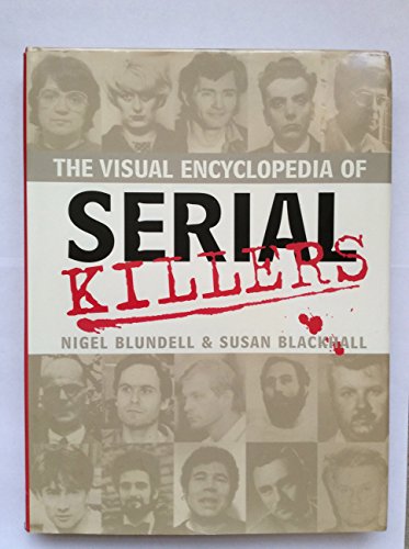 Visual Encyclopedia of Serial Killers