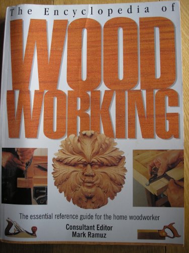 THE ENCYCLOPEDIA OF WOOD WORKING (PAPERBACK EDITION)