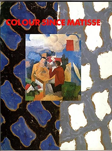 Colour Since Matisse