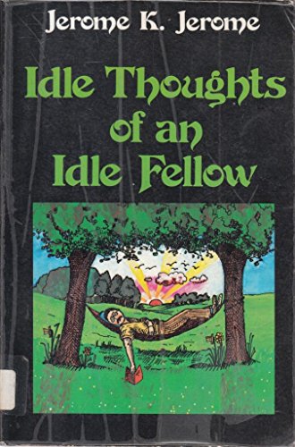 Idle Thoughts of an Idle Fellow