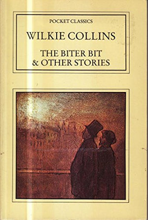 The Biter Bit and Other Stories