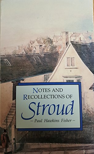 Notes and Recollections of Stroud