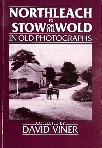 North Leach to Stow-on-the-Wold in Old Photographs