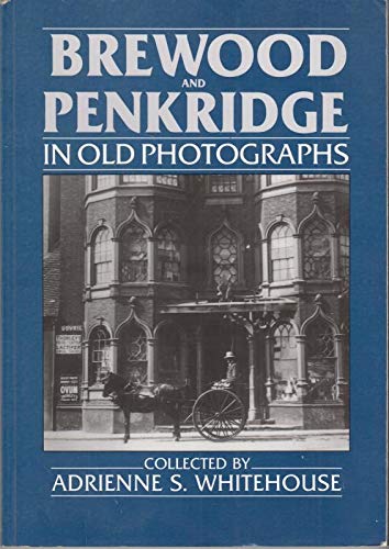 Penkridge and Brewood in Old Photographs