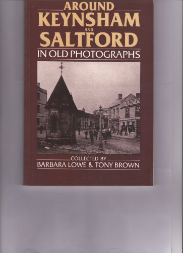 Around Keynsham in Old Photographs