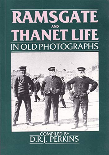 Ramsgate and Thanet Life in Old Photographs