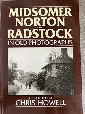 Midsomer Norton and Radstock in Old Photographs