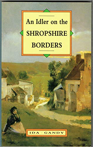 An Idler on the Shropshire Borders